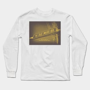 Mill Street, Portland, Oregon by Mistah Wilson Long Sleeve T-Shirt